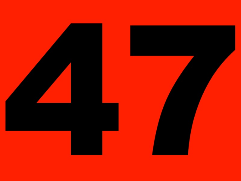 47. Forty-Seven